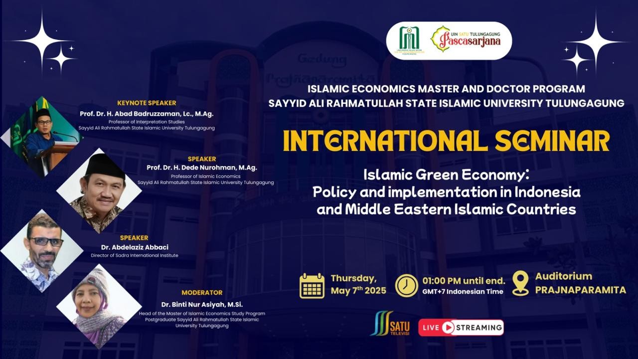 SEMINAR INTERNASIONAL Islamic Green Economy: Policy and Implementation in Indonesia and Middle Eastern Countries