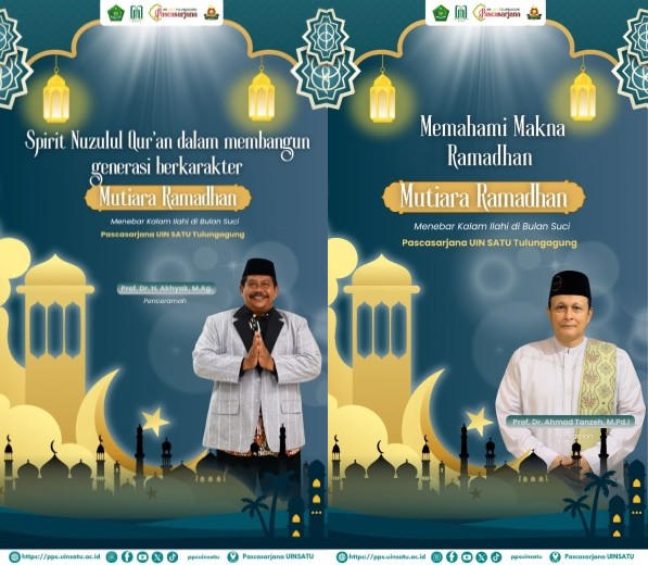 Pascasarjana UIN SATU Tulungagung Gelar “Mutiara Ramadhan” Sebulan Penuh Siraman Rohani dari Para Pakar